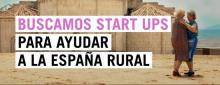 Buscamos Start ups para axudar a España rural